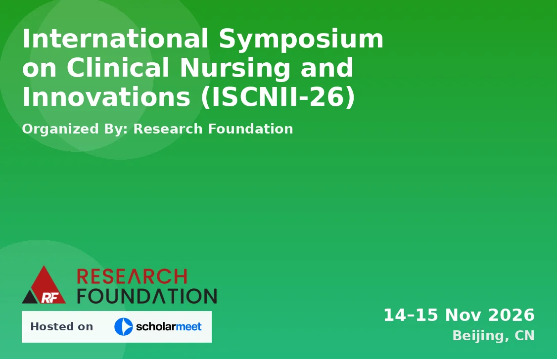 International Symposium on Clinical Nursing and Innovations (ISCNII-26)
