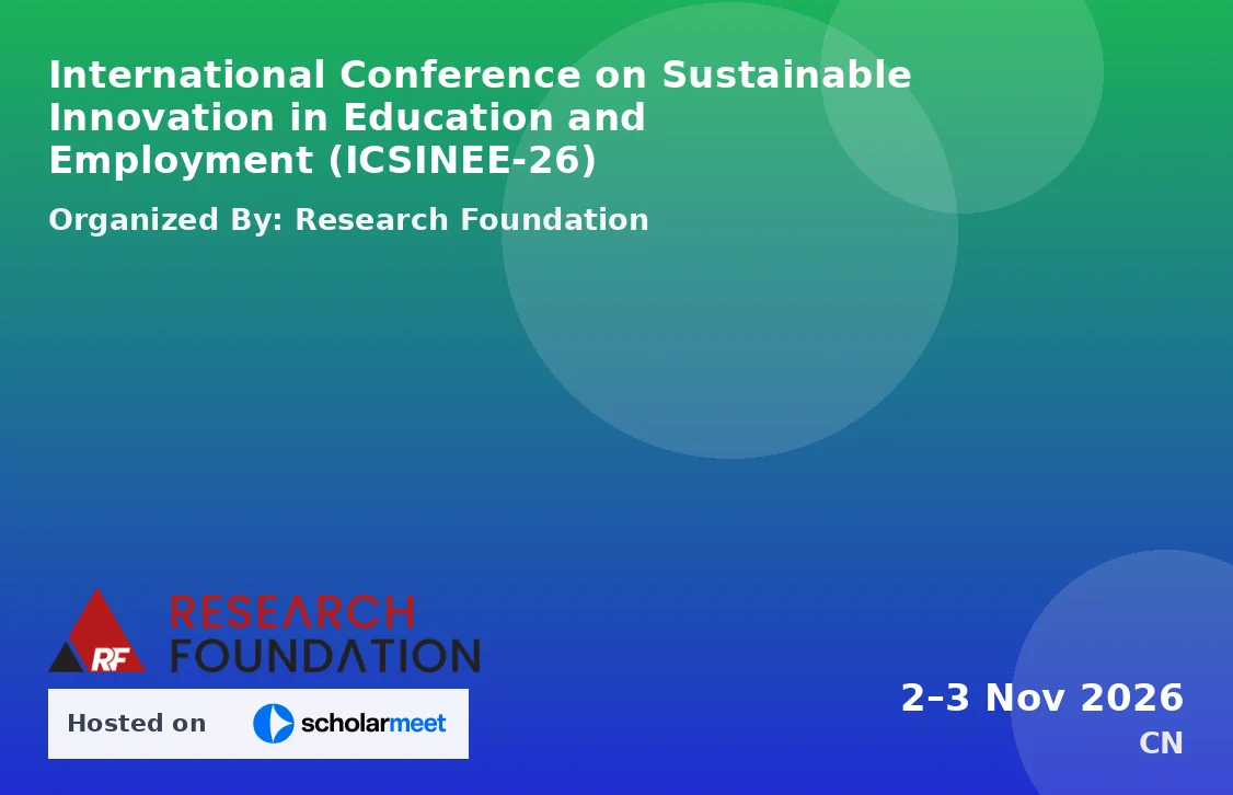 International Conference on Sustainable Innovation in Education and Employment (ICSINEE-26)