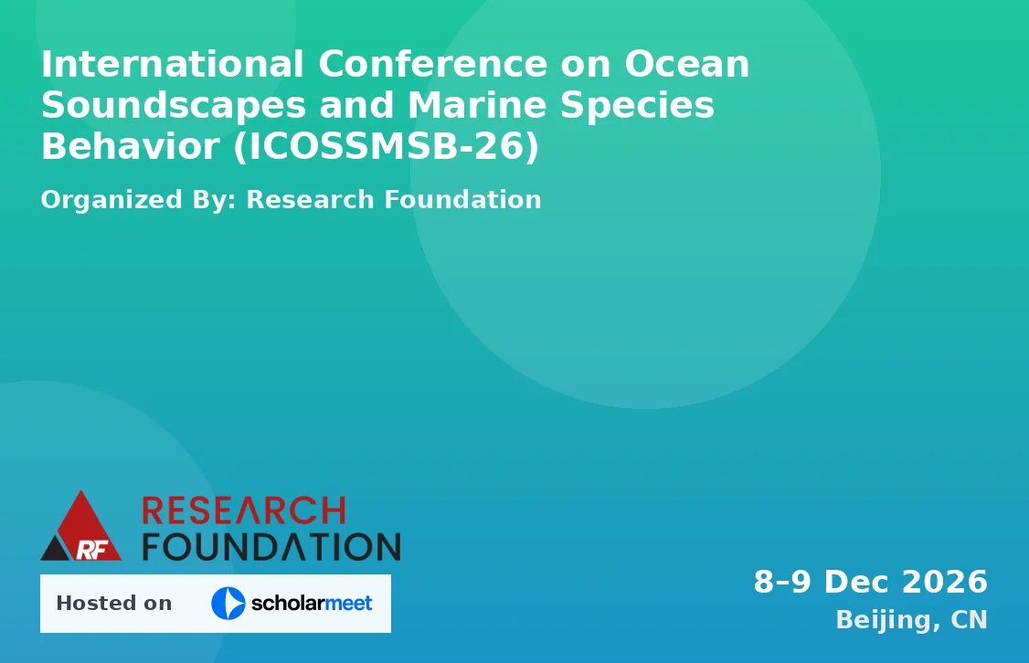 International Conference on Ocean Soundscapes and Marine Species Behavior (ICOSSMSB-26)