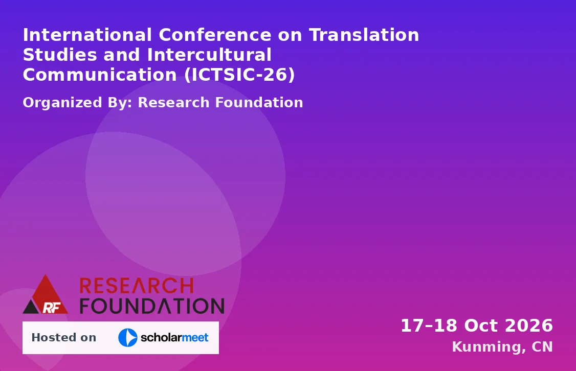 International Conference on Translation Studies and Intercultural Communication (ICTSIC-26)