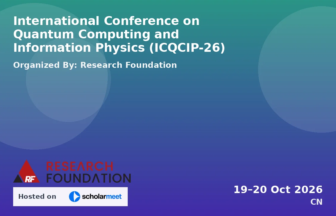 International Conference on Quantum Computing and Information Physics (ICQCIP-26)