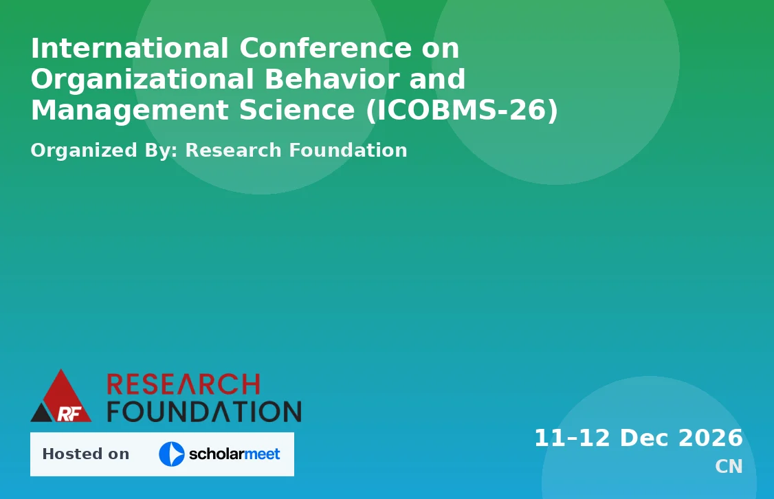 International Conference on Organizational Behavior and Management Science (ICOBMS-26)