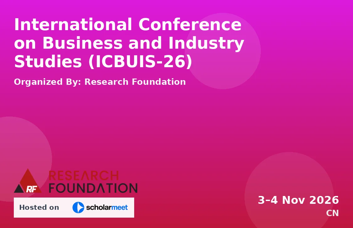 International Conference on Business and Industry Studies (ICBUIS-26)