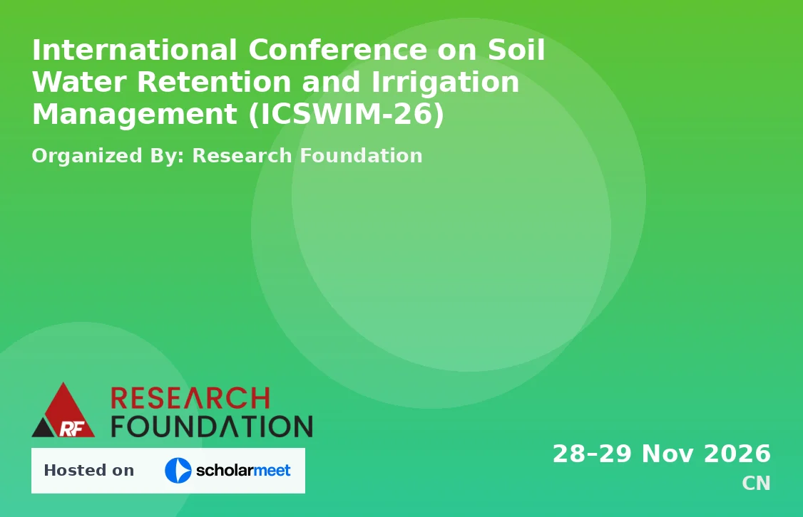 International Conference on Soil Water Retention and Irrigation Management (ICSWIM-26)