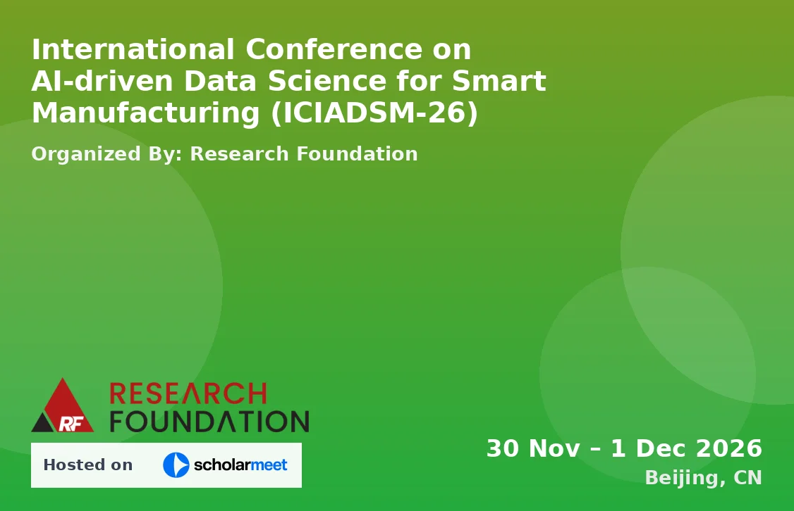 International Conference on AI-driven Data Science for Smart Manufacturing (ICIADSM-26)