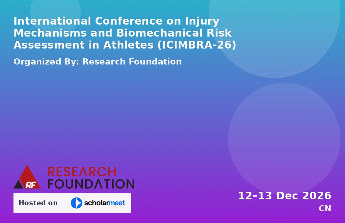 International Conference on Injury Mechanisms and Biomechanical Risk Assessment in Athletes (ICIMBRA-26)