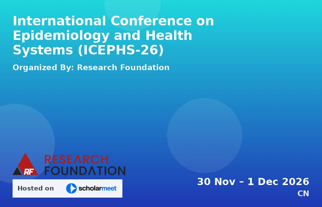 International Conference on Epidemiology and Health Systems (ICEPHS-26)