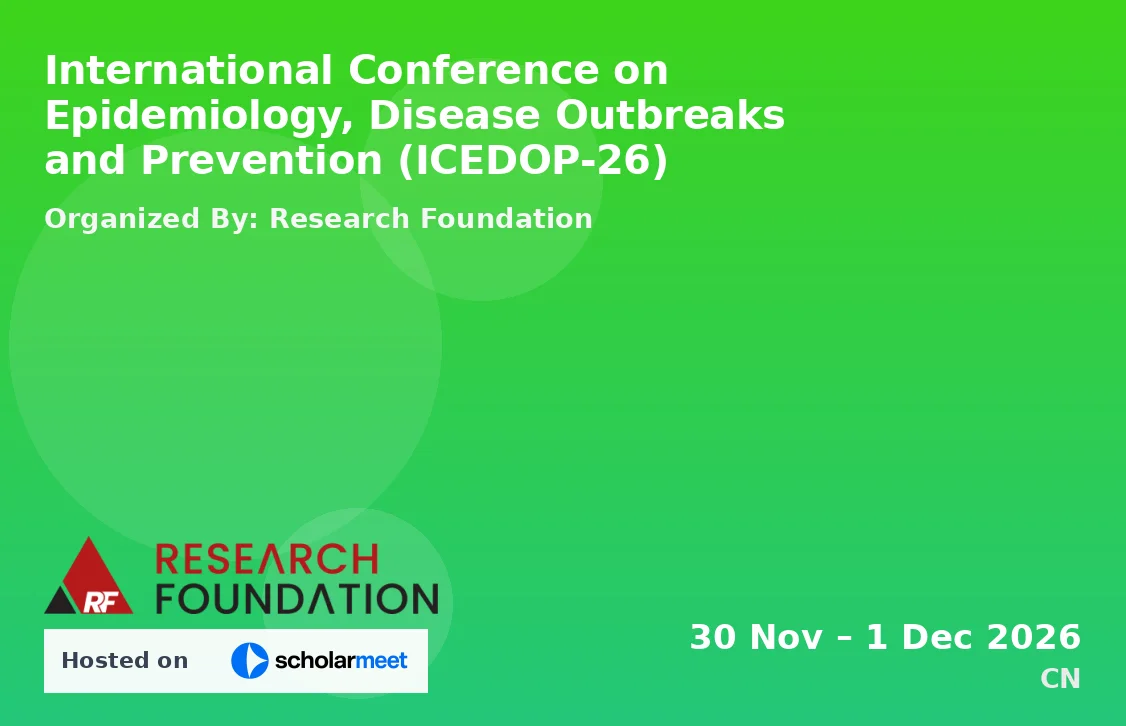 International Conference on Epidemiology, Disease Outbreaks and Prevention (ICEDOP-26)