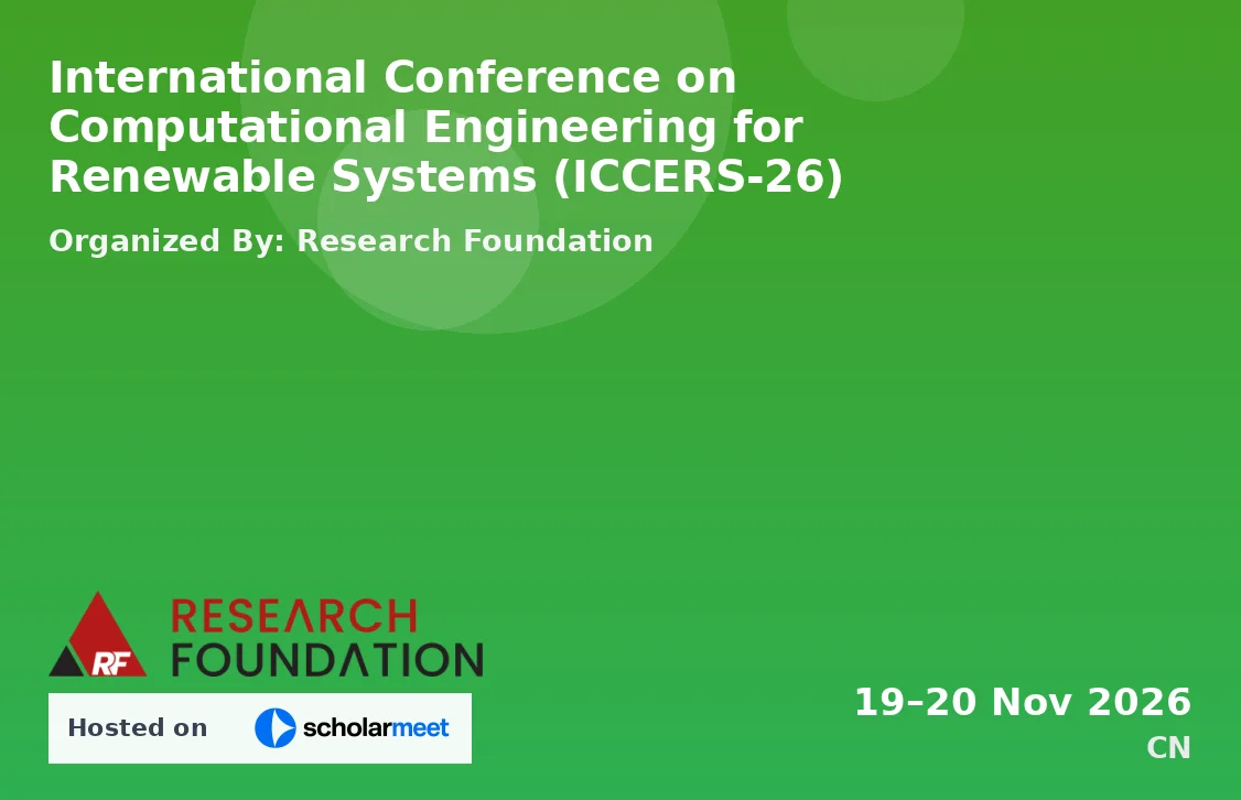International Conference on Computational Engineering for Renewable Systems (ICCERS-26)