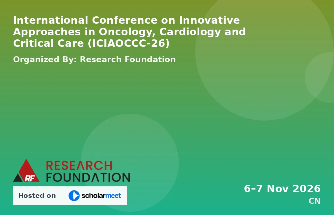 International Conference on Innovative Approaches in Oncology, Cardiology and Critical Care (ICIAOCCC-26)