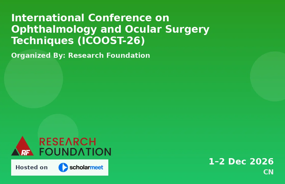 International Conference on Ophthalmology and Ocular Surgery Techniques (ICOOST-26)