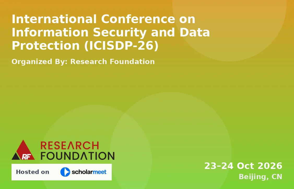International Conference on Information Security and Data Protection (ICISDP-26)