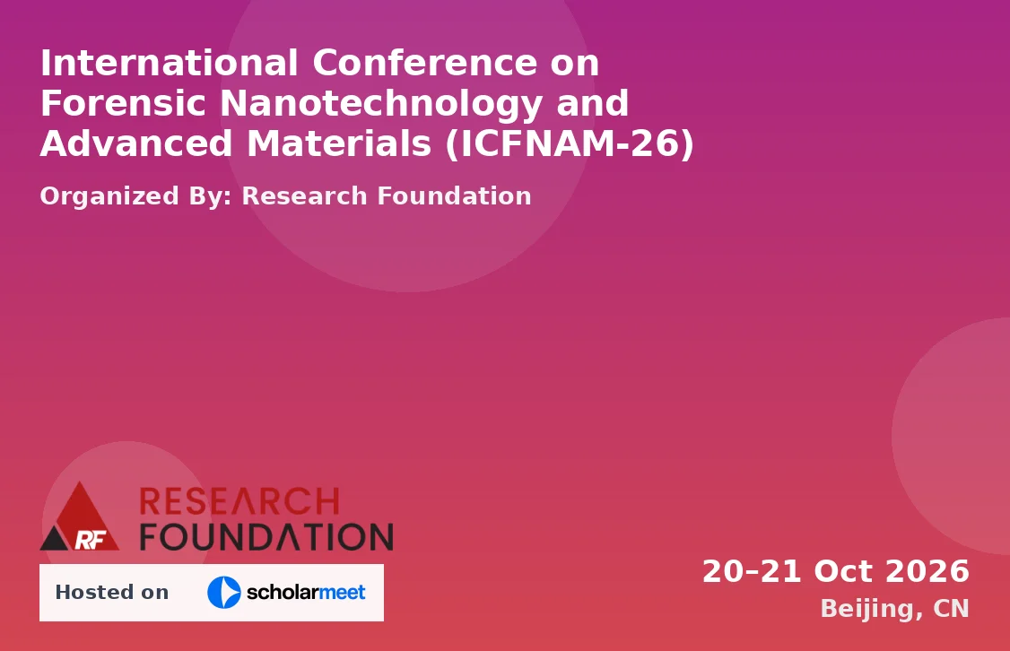 International Conference on Forensic Nanotechnology and Advanced Materials (ICFNAM-26)