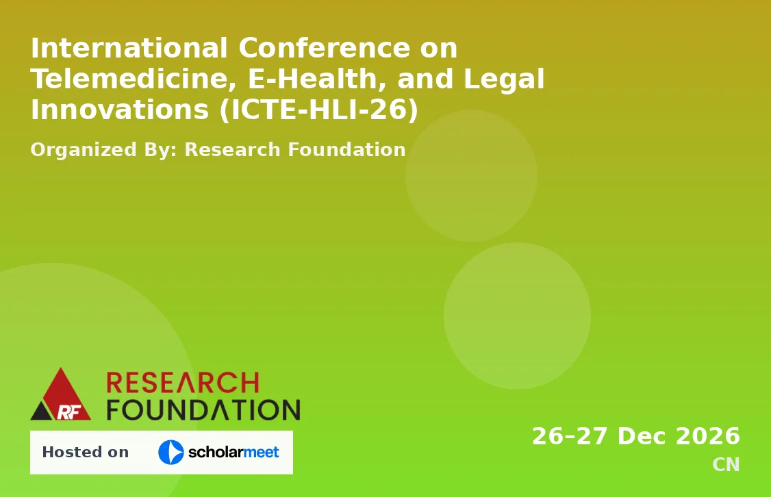 International Conference on Telemedicine, E-Health, and Legal Innovations (ICTE-HLI-26)