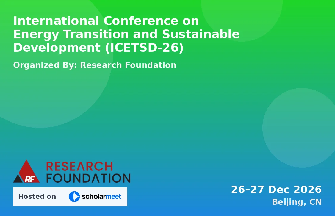 International Conference on Energy Transition and Sustainable Development (ICETSD-26)