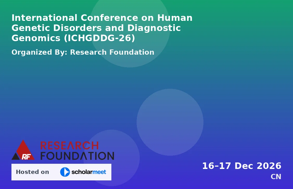 International Conference on Human Genetic Disorders and Diagnostic Genomics (ICHGDDG-26)