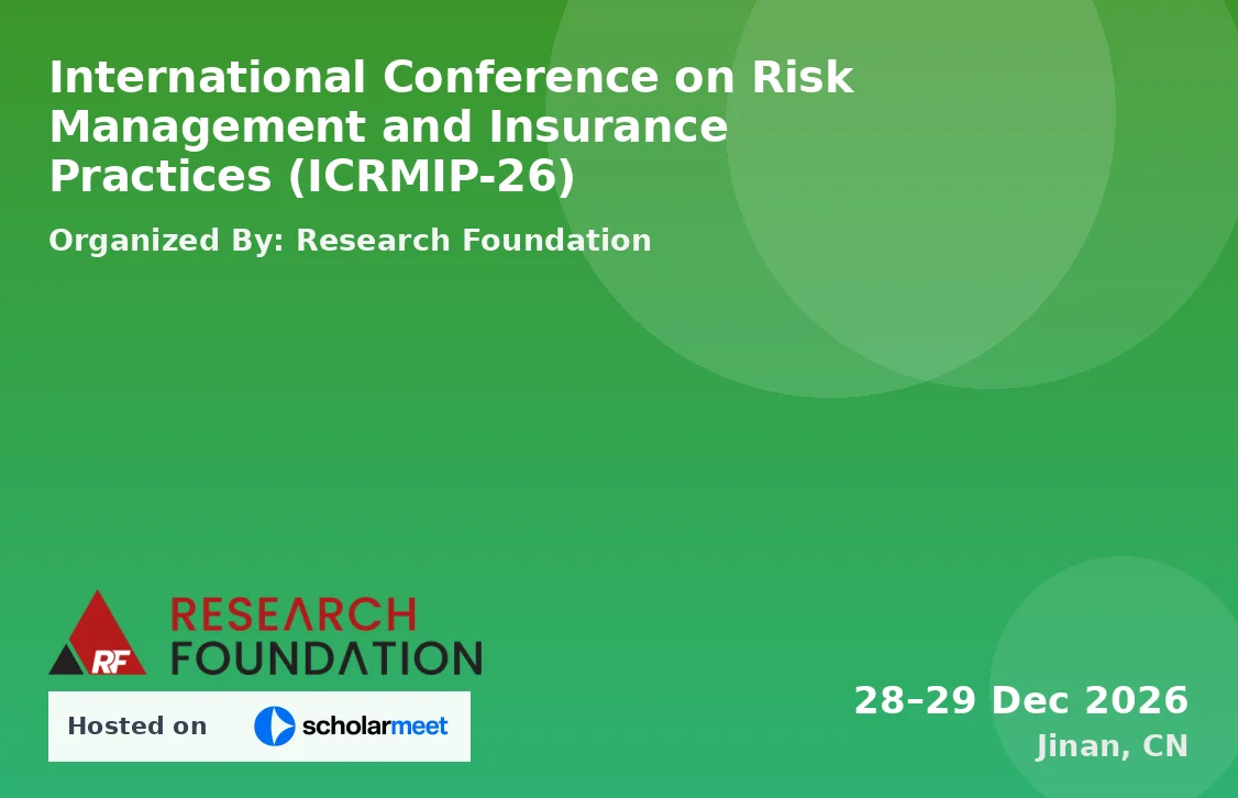 International Conference on Risk Management and Insurance Practices (ICRMIP-26)