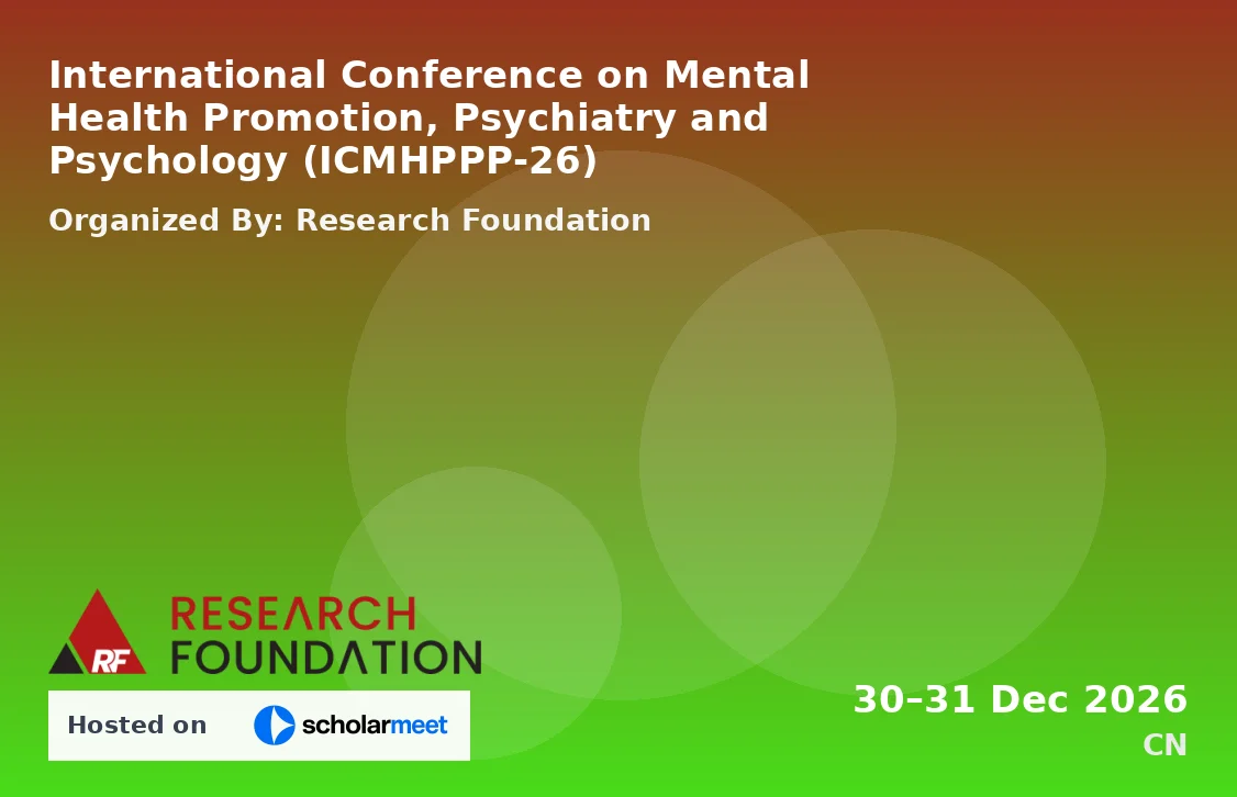 International Conference on Mental Health Promotion, Psychiatry and Psychology (ICMHPPP-26)