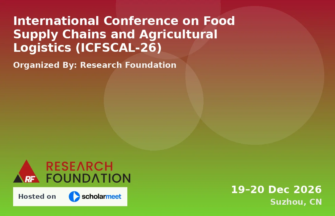 International Conference on Food Supply Chains and Agricultural Logistics (ICFSCAL-26)