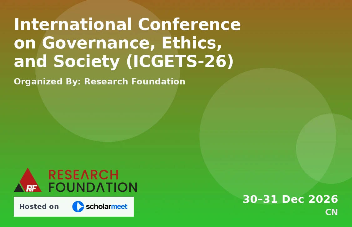 International Conference on Governance, Ethics, and Society (ICGETS-26)
