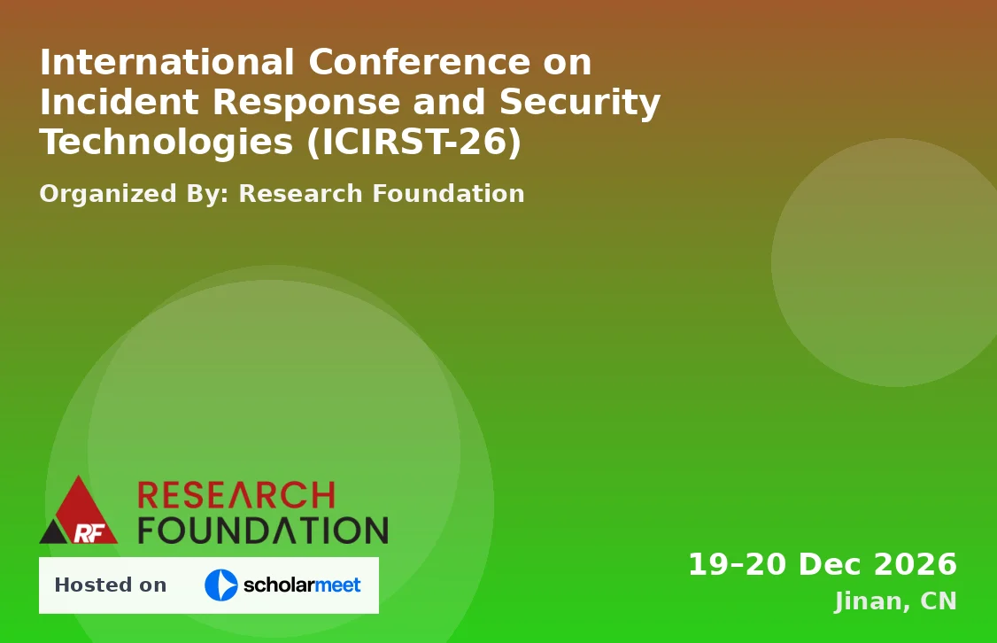 International Conference on Incident Response and Security Technologies (ICIRST-26)