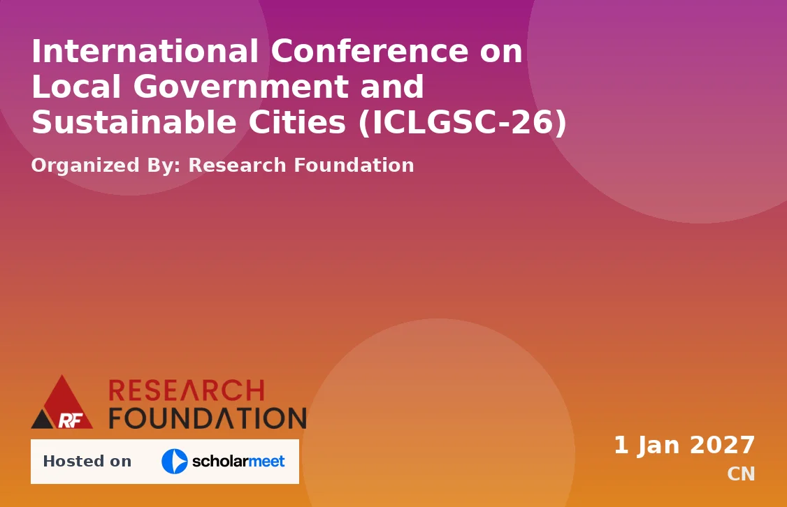 International Conference on Local Government and Sustainable Cities (ICLGSC-26)