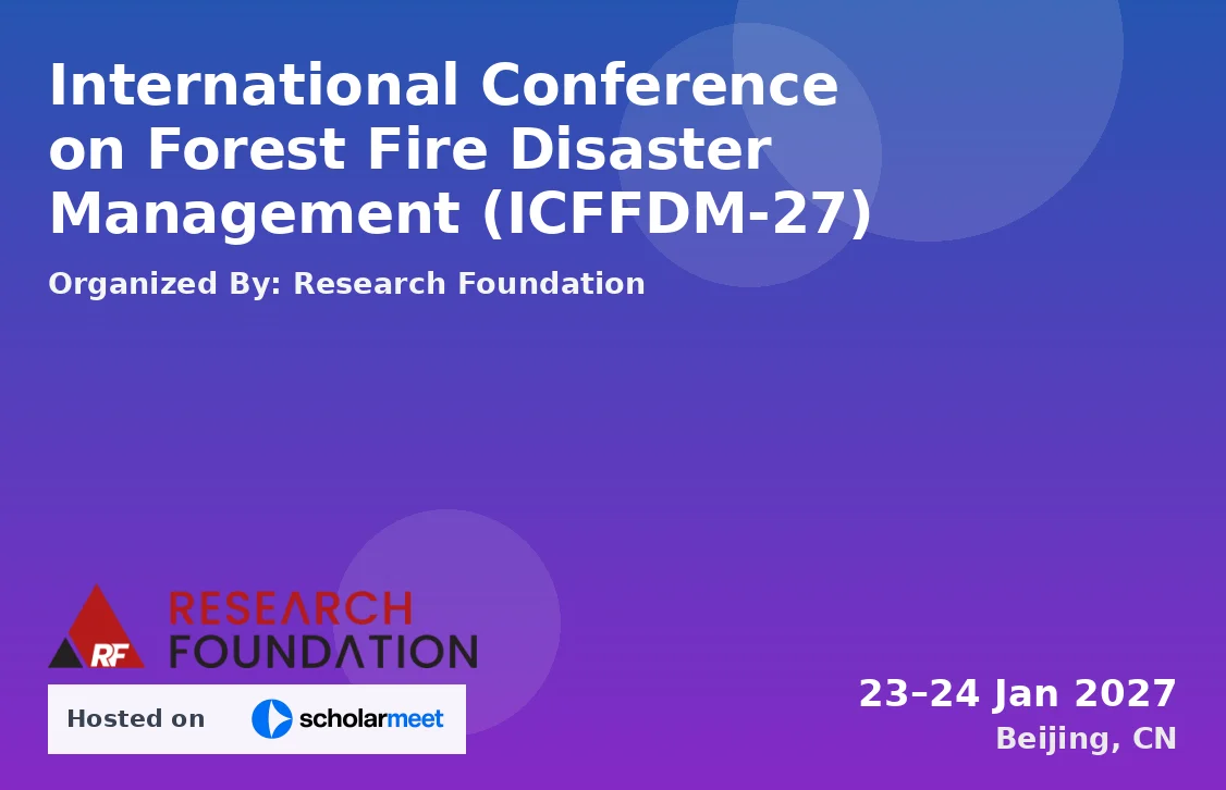 International Conference on Forest Fire Disaster Management (ICFFDM-27)