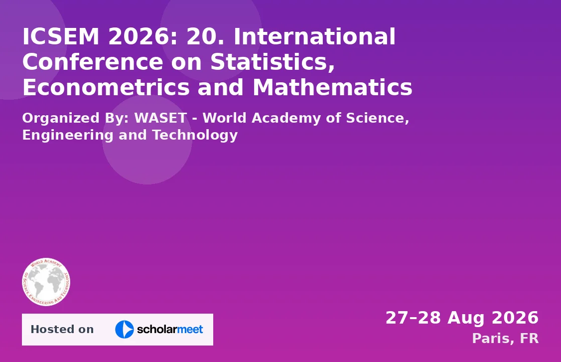 ICSEM 2026: 20. International Conference on Statistics, Econometrics and Mathematics