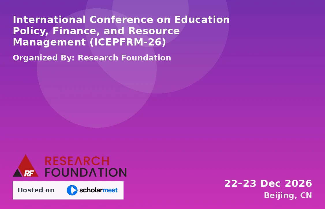 International Conference on Education Policy, Finance, and Resource Management (ICEPFRM-26)