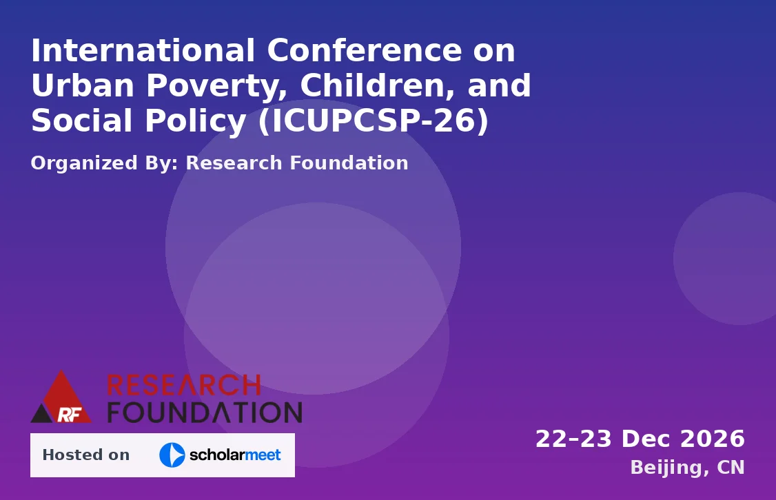 International Conference on Urban Poverty, Children, and Social Policy (ICUPCSP-26)