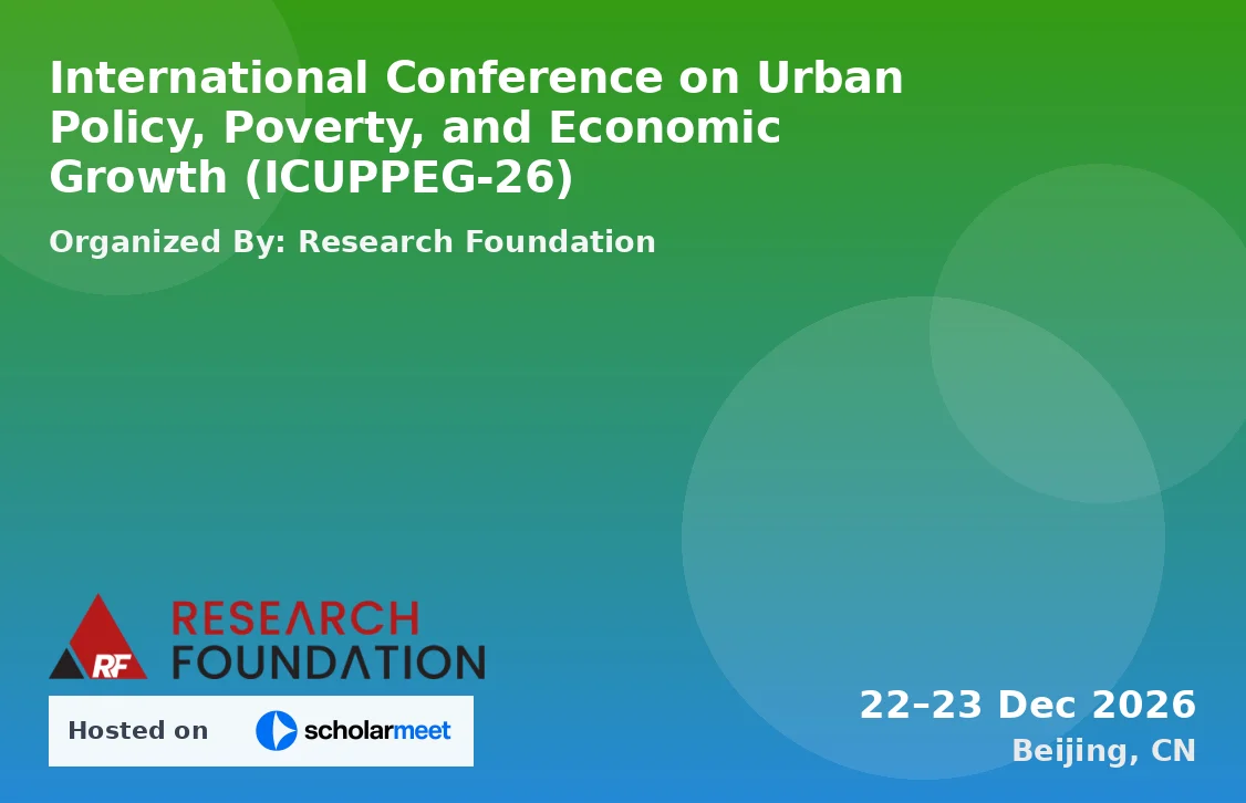 International Conference on Urban Policy, Poverty, and Economic Growth (ICUPPEG-26)
