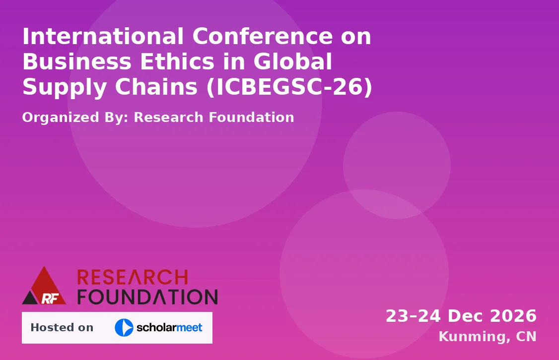 International Conference on Business Ethics in Global Supply Chains (ICBEGSC-26)