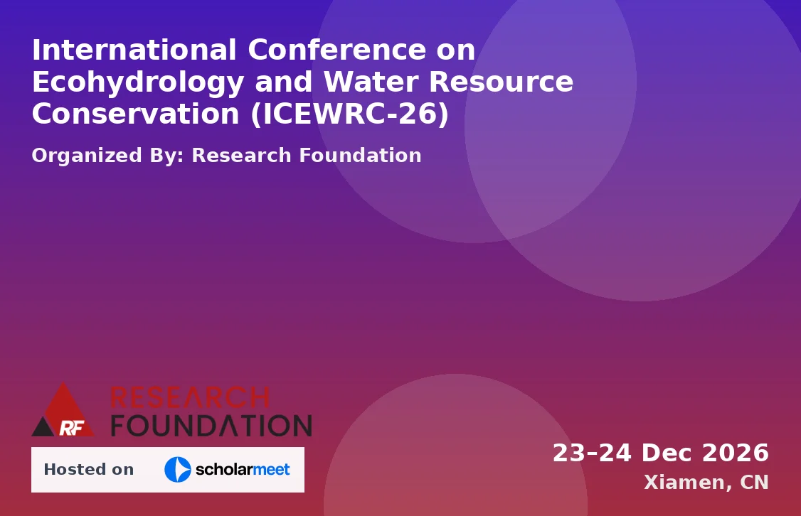 International Conference on Ecohydrology and Water Resource Conservation (ICEWRC-26)
