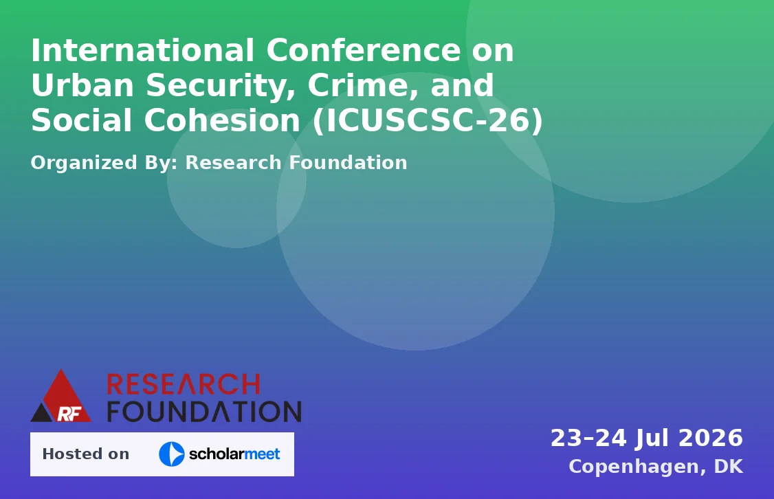 International Conference on Urban Security, Crime, and Social Cohesion (ICUSCSC-26)
