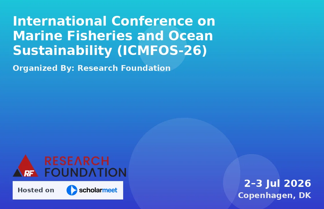 International Conference on Marine Fisheries and Ocean Sustainability (ICMFOS-26)