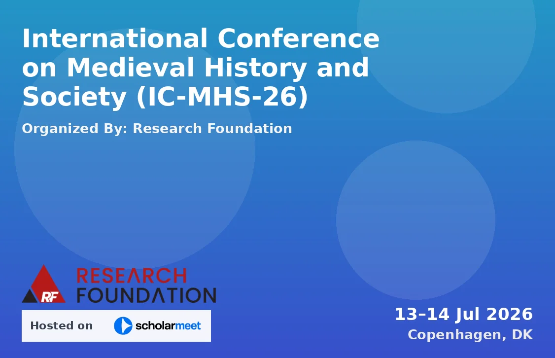 International Conference on Medieval History and Society (IC-MHS-26)