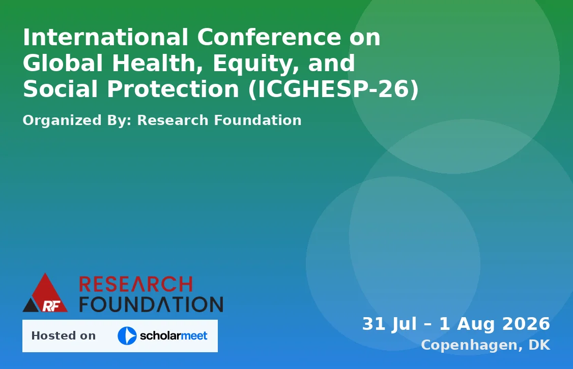 International Conference on Global Health, Equity, and Social Protection (ICGHESP-26)