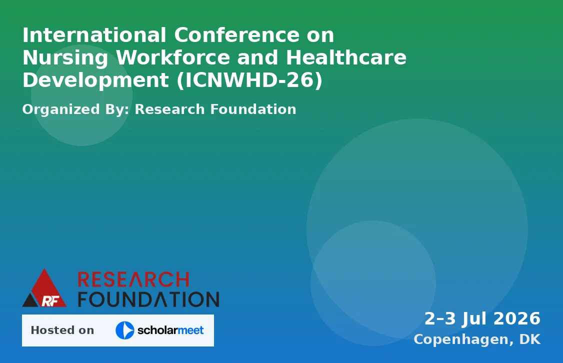 International Conference on Nursing Workforce and Healthcare Development (ICNWHD-26)