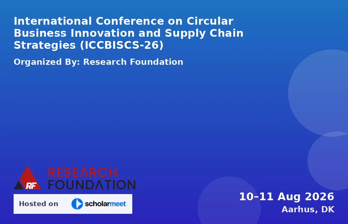 International Conference on Circular Business Innovation and Supply Chain Strategies (ICCBISCS-26)