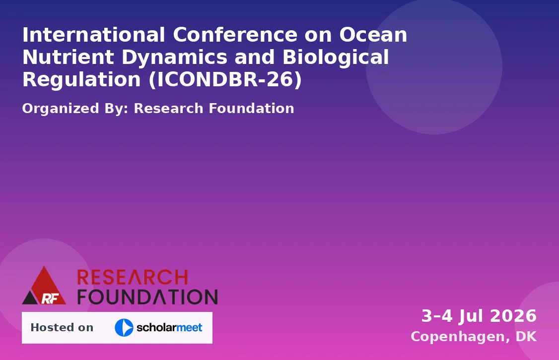 International Conference on Ocean Nutrient Dynamics and Biological Regulation (ICONDBR-26)