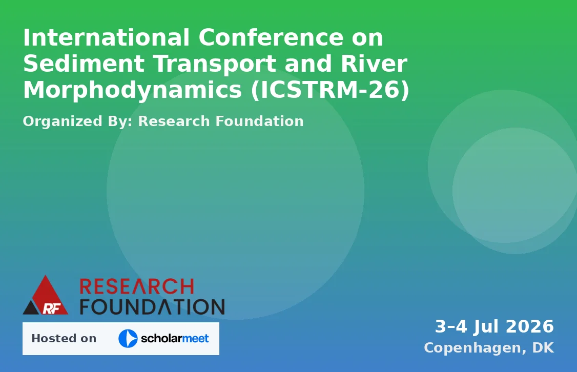 International Conference on Sediment Transport and River Morphodynamics (ICSTRM-26)