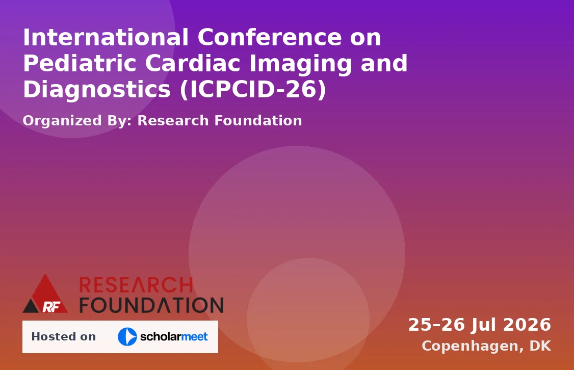 International Conference on Pediatric Cardiac Imaging and Diagnostics (ICPCID-26)