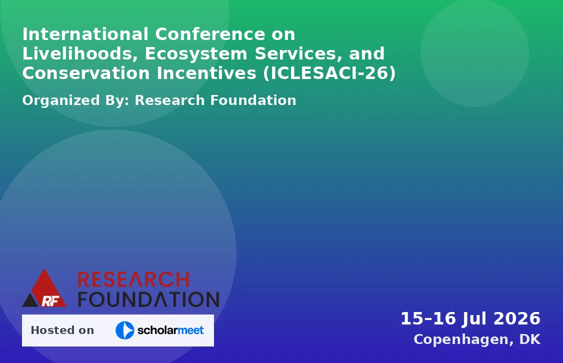 International Conference on Livelihoods, Ecosystem Services, and Conservation Incentives (ICLESACI-26)