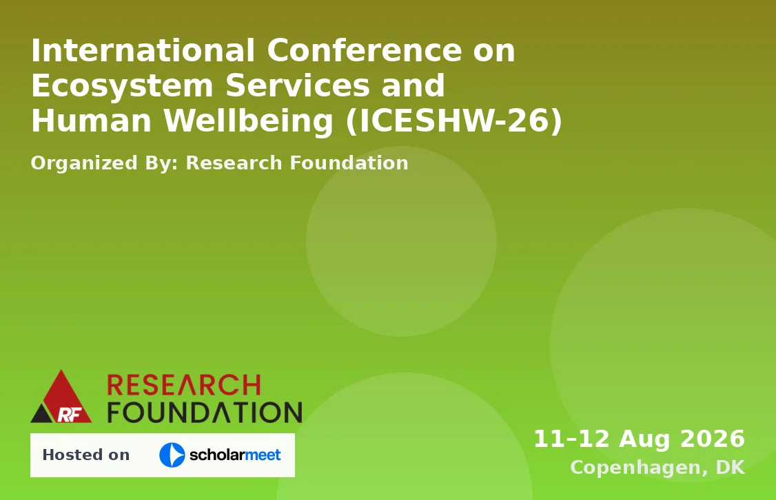 International Conference on Ecosystem Services and Human Wellbeing (ICESHW-26)