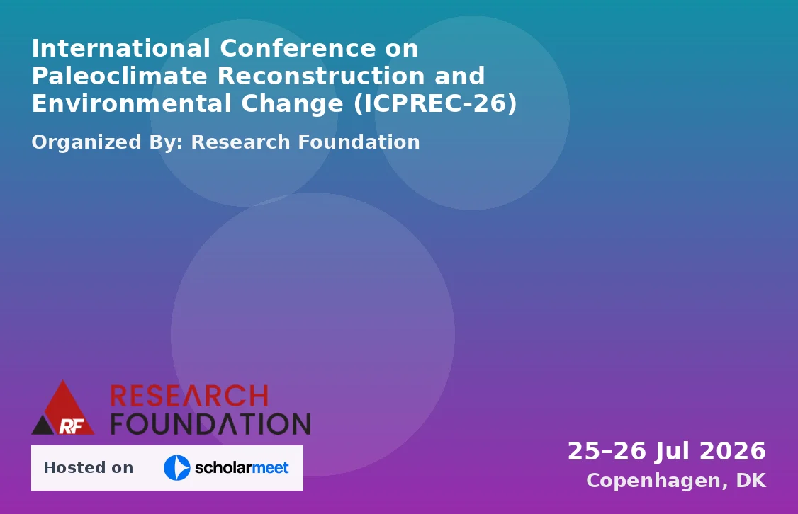 International Conference on Paleoclimate Reconstruction and Environmental Change (ICPREC-26)