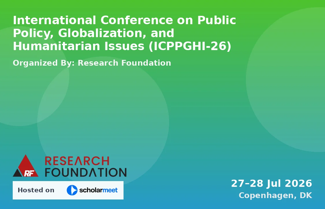 International Conference on Public Policy, Globalization, and Humanitarian Issues (ICPPGHI-26)