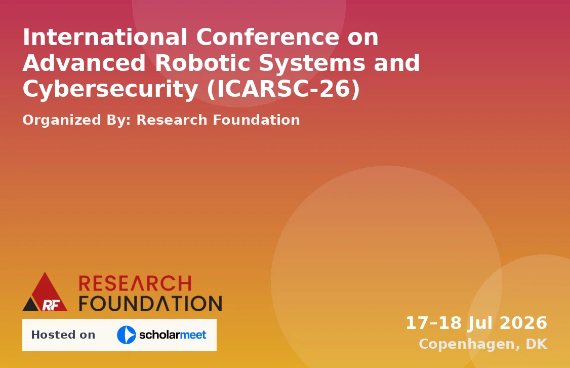 International Conference on Advanced Robotic Systems and Cybersecurity (ICARSC-26)