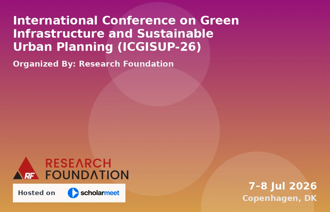 International Conference on Green Infrastructure and Sustainable Urban Planning (ICGISUP-26)