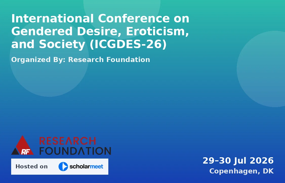International Conference on Gendered Desire, Eroticism, and Society (ICGDES-26)