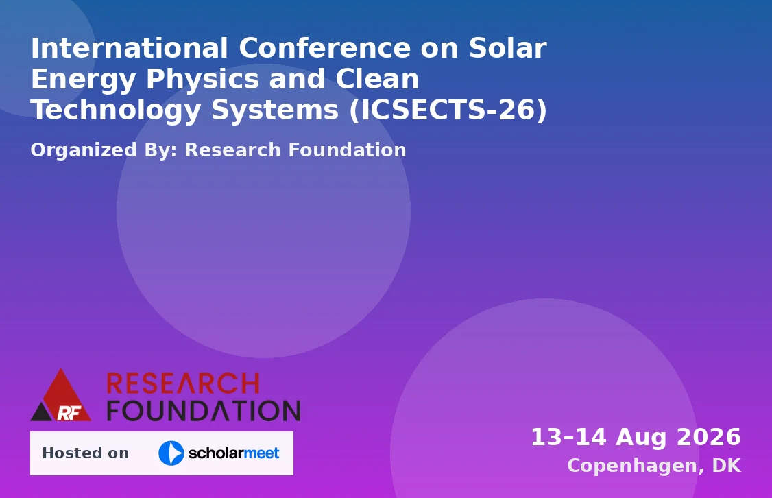 International Conference on Solar Energy Physics and Clean Technology Systems (ICSECTS-26)
